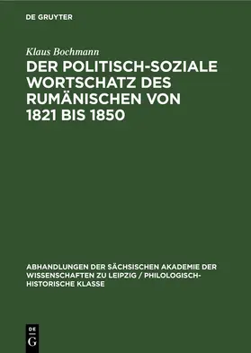 Bochmann |  Der Politisch-Soziale Wortschatz des Rumänischen von 1821 bis 1850 | eBook | Sack Fachmedien