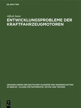 Jante | Entwicklungsprobleme der Kraftfahrzeugmotoren | Buch | 978-3-11-253331-4 | www.sack.de