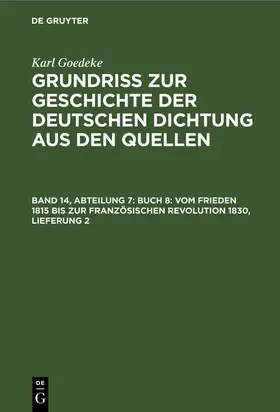 Goedeke | Buch 8: Vom Frieden 1815 bis zur französischen Revolution 1830, Lieferung 2 | Buch | 978-3-11-253447-2 | www.sack.de