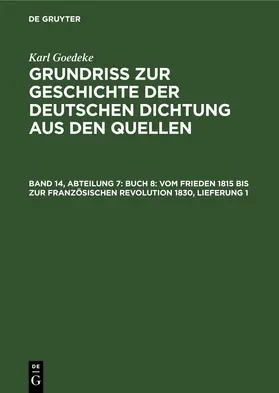 Jacob / Goedeke / Magon |  Abteilung 7, Buch 8: Vom Frieden 1815 bis zur französischen Revolution 1830 | eBook | Sack Fachmedien