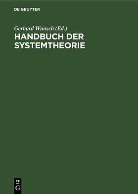 Wunsch |  Handbuch der Systemtheorie | Buch |  Sack Fachmedien
