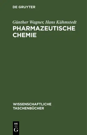 Wagner / Kühmstedt |  Pharmazeutische Chemie | eBook | Sack Fachmedien