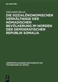 Mirreh |  Die sozialökonomischen Verhältnisse der nomadischen Bevölkerung im Norden der Demokratischen Republik Somalia | Buch |  Sack Fachmedien