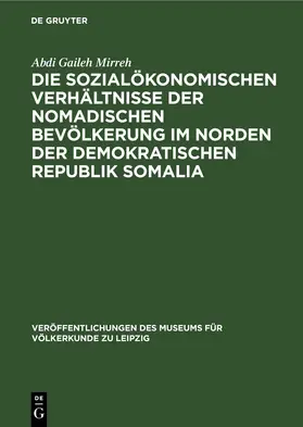Mirreh | Die sozialökonomischen Verhältnisse der nomadischen Bevölkerung im Norden der Demokratischen Republik Somalia | E-Book | www.sack.de