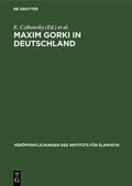 Czikowsky / Schwarz / Idzikowski |  Maxim Gorki in Deutschland | Buch |  Sack Fachmedien