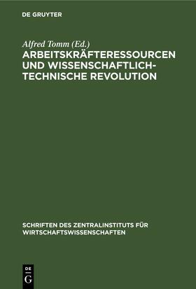 Tomm |  Arbeitskräfteressourcen und wissenschaftlich-technische Revolution | Buch |  Sack Fachmedien