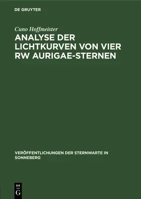 Hoffmeister | Analyse der Lichtkurven von vier RW Aurigae-Sternen | Buch | 978-3-11-253617-9 | www.sack.de