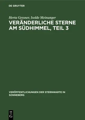 Meinunger / Gessner | Veränderliche Sterne am Südhimmel, Teil 3 | Buch | 978-3-11-253623-0 | www.sack.de