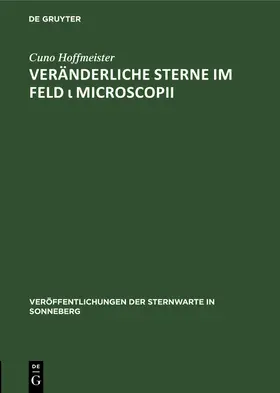 Hoffmeister | Veränderliche Sterne im Feld ¿ Microscopii | Buch | 978-3-11-253635-3 | www.sack.de
