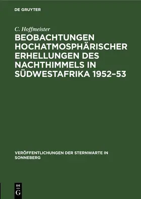 Hoffmeister |  Beobachtungen hochatmosphärischer Erhellungen des Nachthimmels in Südwestafrika 1952–53 | eBook | Sack Fachmedien