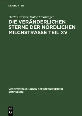 Meinunger / Gessner |  Die veränderlichen Sterne der nördlichen Milchstraße Teil XV | Buch |  Sack Fachmedien