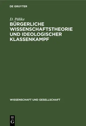 Domin / Lanfermann / Mocek |  Bürgerliche Wissenschaftstheorie und ideologischer Klassenkampf | eBook | Sack Fachmedien