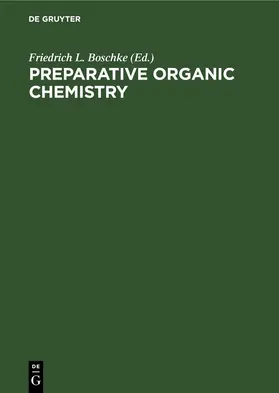 Boschke |  Preparative Organic Chemistry | eBook | Sack Fachmedien