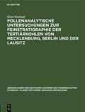 Raukopf |  Pollenanalytische Untersuchungen zur Feinstratigraphie der Tertiärkohlen von Mecklenburg, Berlin und der Lausitz | Buch |  Sack Fachmedien