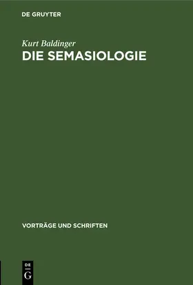 Baldinger |  Die Semasiologie | Buch |  Sack Fachmedien
