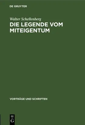 Schellenberg | Die Legende vom Miteigentum | Buch | 978-3-11-253787-9 | www.sack.de