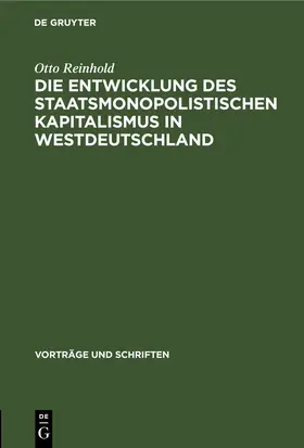 Reinhold |  Die Entwicklung des Staatsmonopolistischen Kapitalismus in Westdeutschland | eBook | Sack Fachmedien
