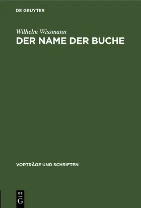 Wissmann |  Der Name der Buche | eBook | Sack Fachmedien