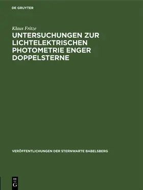 Fritze |  Untersuchungen zur lichtelektrischen Photometrie enger Doppelsterne | Buch |  Sack Fachmedien