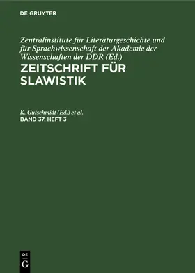 Gutschmidt / Seemann / Kósny |  Zeitschrift für Slawistik. Band 37, Heft 3 | Buch |  Sack Fachmedien