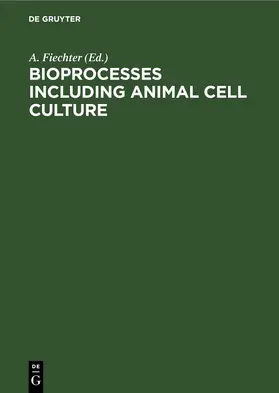 Fiechter |  Bioprocesses Including Animal Cell Culture | eBook | Sack Fachmedien