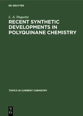 Paquette |  Recent Synthetic Developments in Polyquinane Chemistry | Buch |  Sack Fachmedien