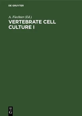 Fiechter |  Vertebrate Cell Culture I | eBook | Sack Fachmedien