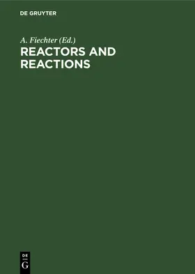 Fiechter | Reactors and Reactions | Buch | 978-3-11-253943-9 | www.sack.de