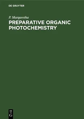Margaretha |  Preparative Organic Photochemistry | eBook | Sack Fachmedien