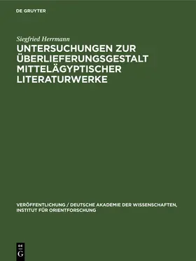 Herrmann |  Untersuchungen zur Überlieferungsgestalt mittelägyptischer Literaturwerke | Buch |  Sack Fachmedien
