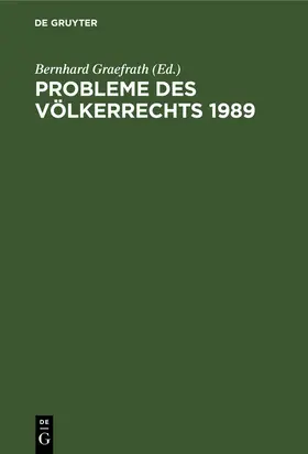 Graefrath |  Probleme des Völkerrechts 1989 | Buch |  Sack Fachmedien