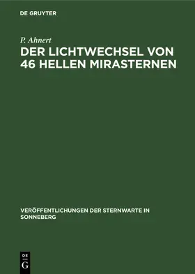 Ahnert | Der Lichtwechsel von 46 hellen Mirasternen | Buch | 978-3-11-254063-3 | www.sack.de
