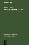 Kühne |  Werkstoff Glas | Buch |  Sack Fachmedien