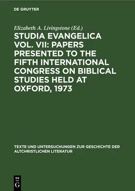 Livingstone |  Studia Evangelica Vol. VII: Papers presented to the Fifth International Congress on Biblical Studies held at Oxford, 1973 | eBook | Sack Fachmedien