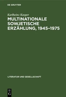 Kasper |  Multinationale sowjetische Erzählung, 1945¿1975 | Buch |  Sack Fachmedien