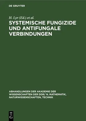Lyr / Polter |  Systemische Fungizide und antifungale Verbindungen | eBook | Sack Fachmedien