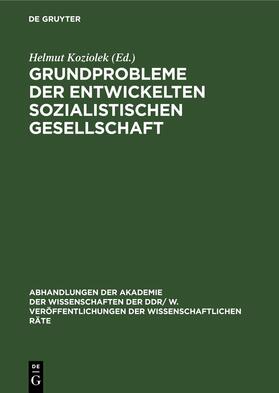 Koziolek |  Grundprobleme der entwickelten sozialistischen Gesellschaft | Buch |  Sack Fachmedien