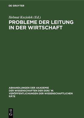 Koziolek |  Probleme der Leitung in der Wirtschaft | Buch |  Sack Fachmedien