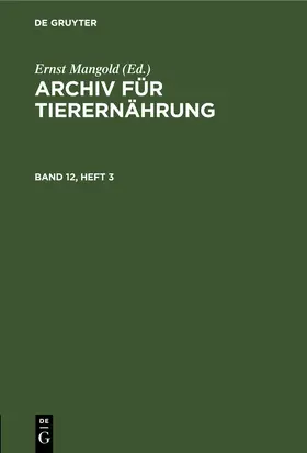 Mangold |  Archiv für Tierernährung. Band 12, Heft 3 | eBook | Sack Fachmedien