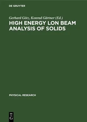 Götz / Gärtner |  High Energy lon Beam Analysis of Solids | eBook | Sack Fachmedien
