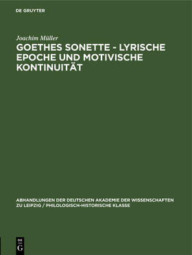 Müller | Goethes Sonette - Lyrische Epoche und motivische Kontinuität | Buch | 978-3-11-254535-5 | sack.de
