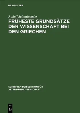 Schottlaender | Früheste Grundsätze der Wissenschaft bei den Griechen | E-Book | www.sack.de