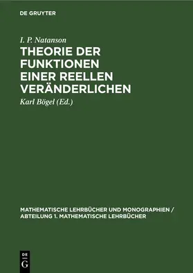 Natanson / Bögel |  Theorie der Funktionen einer reellen Veränderlichen | eBook | Sack Fachmedien