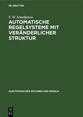 Jemeljanow |  Automatische Regelsysteme mit veränderlicher Struktur | eBook | Sack Fachmedien