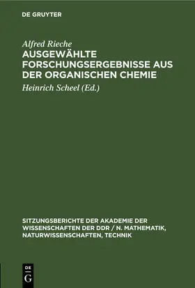Rieche / Scheel |  Ausgewählte Forschungsergebnisse aus der organischen Chemie | eBook | Sack Fachmedien
