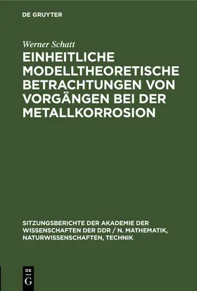 Forker / Worch / Rahner | Einheitliche modelltheoretische Betrachtungen von Vorgängen bei der Metallkorrosion | E-Book | www.sack.de