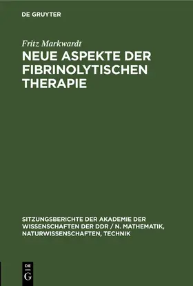Markwardt |  Neue Aspekte der fibrinolytischen Therapie | eBook | Sack Fachmedien