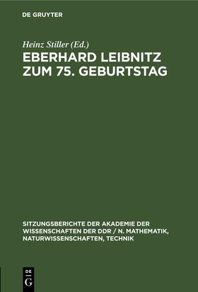 Stiller | Eberhard Leibnitz zum 75. Geburtstag | Buch | 978-3-11-254791-5 | sack.de