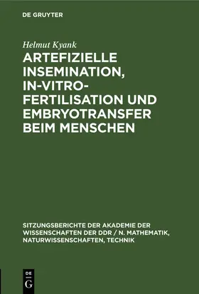 Kyank |  Artefizielle Insemination, In-vitro-Fertilisation und Embryotransfer beim Menschen | Buch |  Sack Fachmedien
