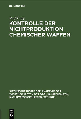 Trapp | Kontrolle der Nichtproduktion chemischer Waffen | Buch | 978-3-11-254829-5 | sack.de